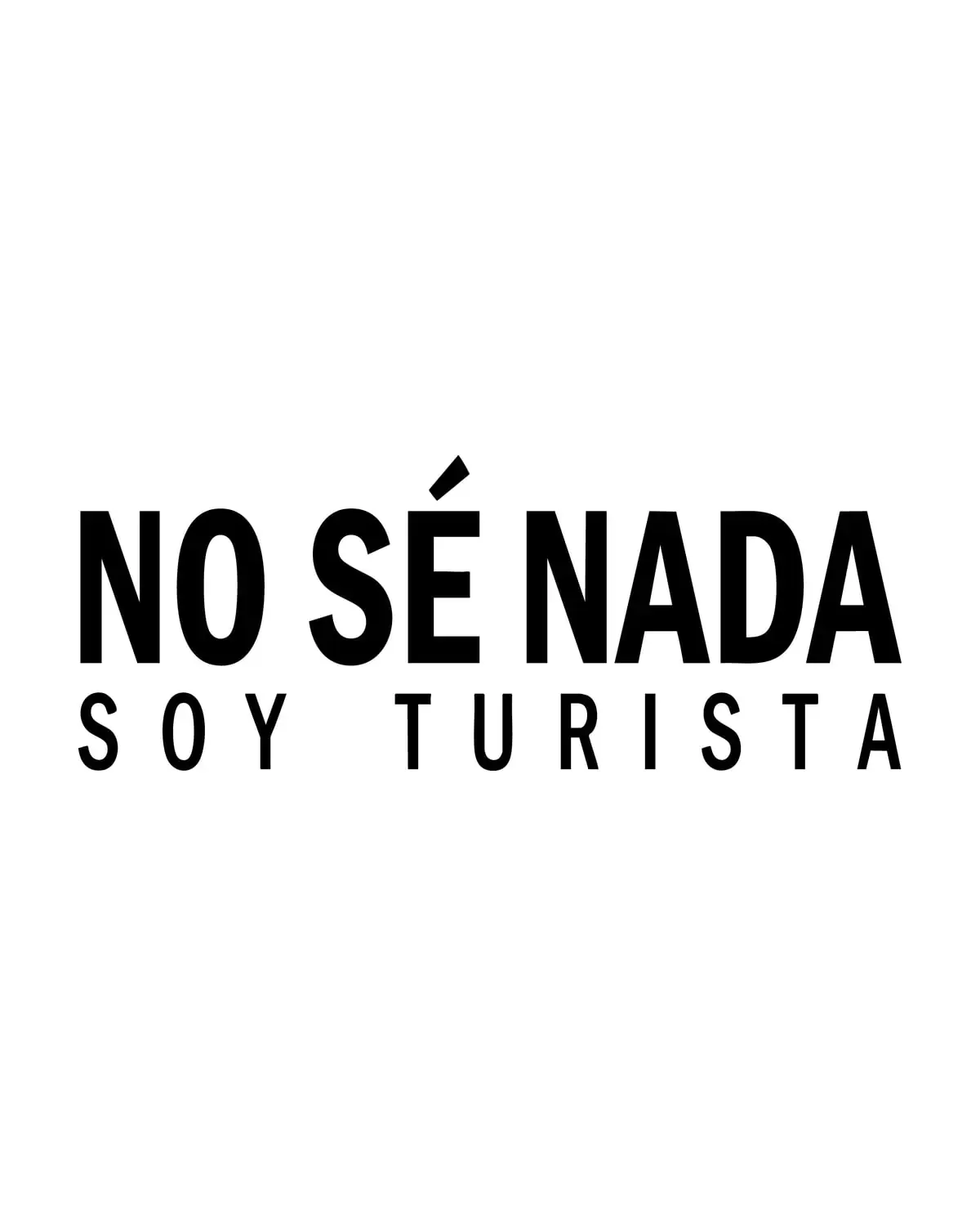 No Sé Nada, Soy Turista — Diseño